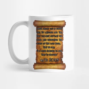 It is more blessed to give than to receive ACTS 20:35 ROLL SCROLL Mug